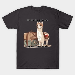 Hit the Road, Jack!  Alpaca (I'll Pack) Your Bags!  Alpaca Joke Design T-Shirt